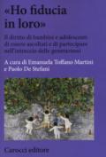 «Ho fiducia in loro». Il diritto di bambini e adolescenti di essere ascoltati e di partecipare nell'intreccio delle generazioni