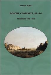 Boschi, comunità, stato. Piemonte 1798-1861