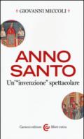 Anno Santo. Un'«invenzione» spettacolare