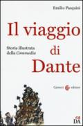 Il viaggio di Dante. Storia illustrata della «Commedia»