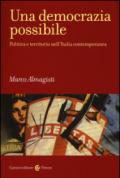 Una democrazia possibile. Politica e territorio nell'Italia contemporanea