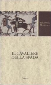 Il cavaliere della spada. Testo originale a fronte