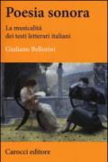 Poesia sonora. La musicalità dei testi letterari italiani