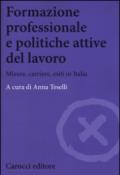 Formazione professionale e politiche attive del lavoro. Misure, carriere, esiti in Italia