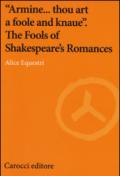 «Armine... thou art a foole and knaue». The Fools of Shakespeare's Romances