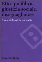 Etica pubblica, giustizia sociale, disegualianze