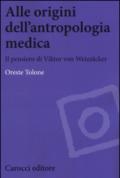 Alle origini dell'antropologia medica. Il pensiero di Viktor von Weizsäcker