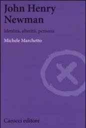 L'io e l'altro, l'idea di persona in John Henry Newman