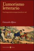 L'umorismo letterario. Una lunga storia europea (secoli XIV-XX)