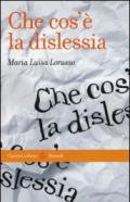 Che cos'è la dislessia (Le bussole)