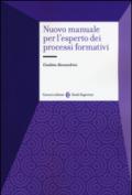 Nuovo manuale per l'esperto dei processi formativi