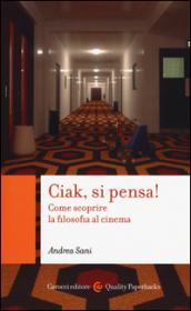 Ciak si pensa! Come scoprire la filosofia al cinema