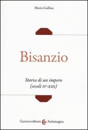 Bisanzio. Storia di un impero (secoli IV-XIII)