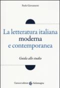 La letteratura italiana moderna e contemporanea. Guida allo studio