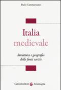 Italia medievale. Struttura e geografia delle fonti scritte