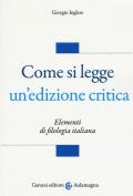 Come si legge un'edizione critica. Elementi di filologia italiana