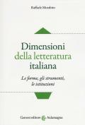 Dimensioni della letteratura italiana. Le forme, gli strumenti le istituzioni