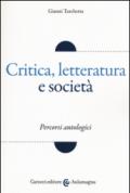 Critica, letteratura e società. Percorsi antologici