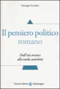 Il pensiero politico romano. Dall'età arcaica alla tarda antichità