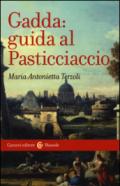 Gadda: guida al Pasticciaccio (Le bussole Vol. 834)