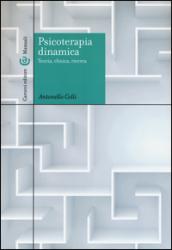 Psicoterapia dinamica. Teoria, clinica, ricerca