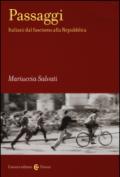 Passaggi. Italiani dal fascismo alla Repubblica: 1