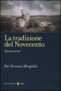 La tradizione del Novecento. Quinta serie