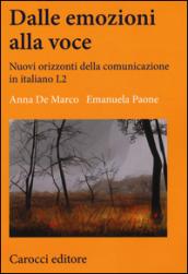 Dalle emozioni alla voce. Nuovi orizzonti della comunicazione in italiano L2