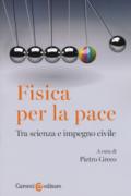 Fisica per la pace. Tra scienza e impegno civile