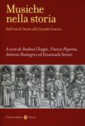 Musiche nella storia. Dall'età di Dante alla Grande Guerra