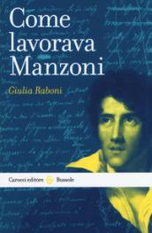 Come lavorava Manzoni