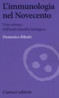 L'immunologia nel Novecento. Una scienza dell'individualità biologica