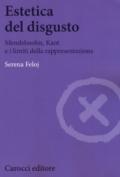 Estetica del disgusto. Mendelsshn, Kant e i limiti della rappresentazione