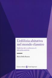 L'EDILIZIA ABITATIVA NEL MONDO CLASSICO