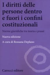 I diritti delle persone dentro e fuori i confini costituzionali. Norme giuridiche tra teoria e prassi