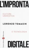 L'impronta digitale. Cultura umanistica e tecnologia