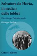 Salvatore da Horta, il medico delle febbri. Un culto per l'identità sarda