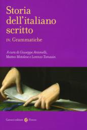 Storia dell'italiano scritto. 4: Grammatiche