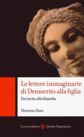 Le lettere immaginarie di Democrito alla figlia. Un invito alla filosofia