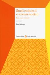 Studi culturali e scienze sociali. Fatti, testi e contesti