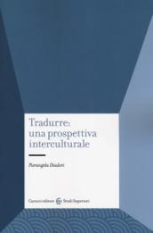 La La traduzione: una prospettiva interculturale