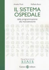 Il sistema ospedale. Dalla programmazione alla manutenzione