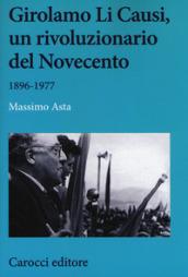 Girolamo Li Causi, un rivoluzionario del Novecento 1896-1977