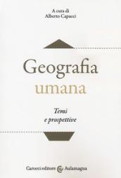 Geografia umana. Temi e prospettive