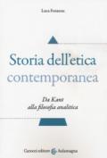 Storia dell'etica contemporanea. Da Kant alla filosofia analitica