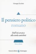 Il pensiero politico romano. Dall'età arcaica alla tarda antichità