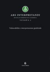 Ars interpretandi (2018). Vol. 2: Vulnerabilità e interpretazione giudiziale