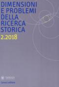 Dimensioni e problemi della ricerca storica. Rivista del Dipartimento di storia moderna e contemporanea dell'Università degli studi di Roma «La Sapienza» (2018)