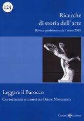 RICERCHE DI STORIA DELL'ARTE 124. LEGGERE IL BAROCCO