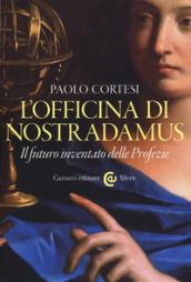 L'OFFICINA DI NOSTRADAMUS